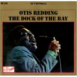 . The Dock of the Bay - Otis Redding